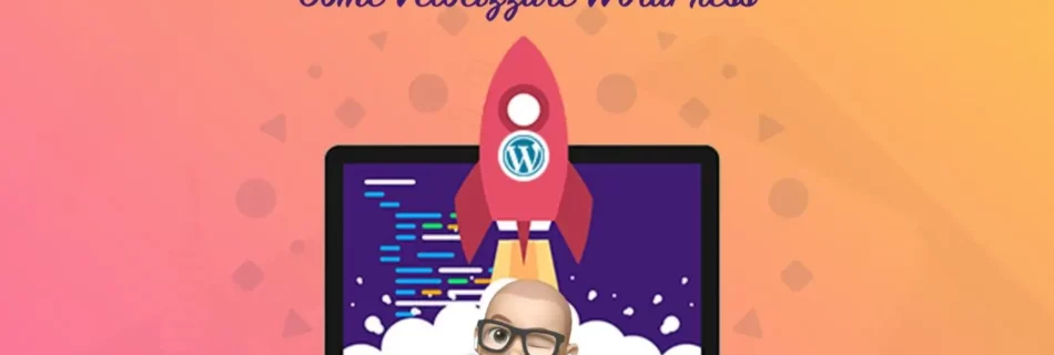 come velocizzare wordpress